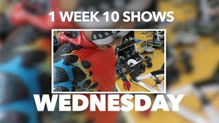 1 week 10 shows: Wednesday