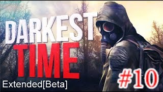 S.T.A.L.K.E.R. Darkest Time: Extended[Beta] #10. Нам не дорога Свобода и Долг не указ.