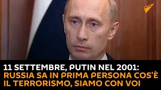 11 settembre, Putin nel 2001: Russia sa in prima persona cos'è il terrorismo, siamo con voi
