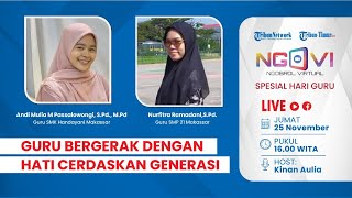 NGOBROL VIRTUAL SPESIAL HARI GURU : Guru Bergerak dengan Hati Cerdaskan Generasi