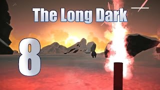 The Long Dark - Ep. 8 - The Broken Bridge & Trouble w/ The Locals!