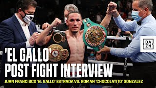 Juan Francisco 'El Gallo' Estrada Post Fight Interview