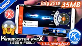 #DownloadNow KineMaster Pro (ProX Mod) apk for All Devices  July 2018 Update -Video Layer Unlocked