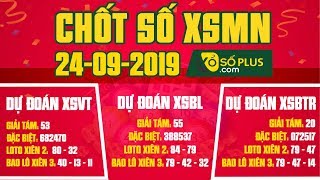 Dự đoán XSMN 24/9/2019 - Soi cầu xổ số Miền Nam thứ 3 hàng tuần