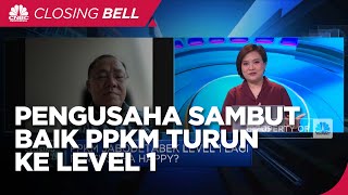 Pengusaha Happy PPKM Level 1, Aktivitas Bisnis Mulai "Normal"