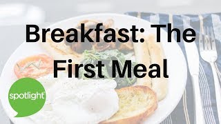 "Breakfast: The First Meal" - practice English with Spotlight