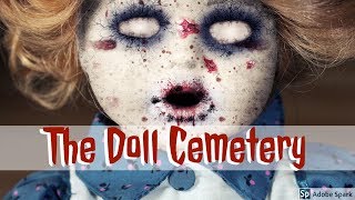 The Doll Cemetery by CMT | Creepypasta