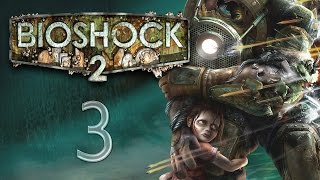 BioShock 2 - Прохождение игры на русском [#3]