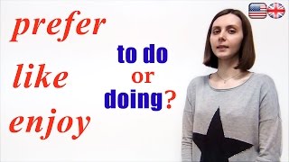 LIKE, PREFER, ENJOY + TO DO OR DOING? ELEMENTARY LESSON 15