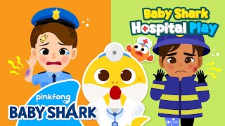 ‍ ️OUCH, The Police Officer Got Hurt! | Baby Shark Doctor | Hospital Play 