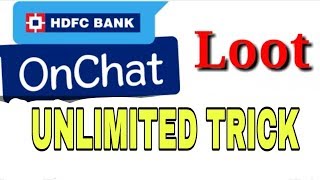 HDFC BANK ONCHAT UNLIMITED TRICK 2018