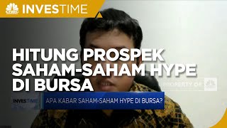 Hitung Prospek Saham-saham Hype di Bursa