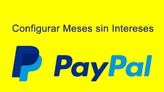 Configurar Meses sin intereses PayPal