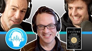 Mixed Mental Arts, ep. 312: The Culture Code – Dan Coyle