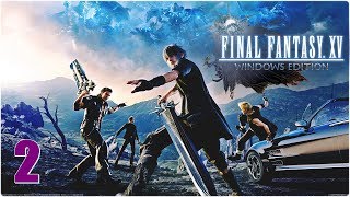 FINAL FANTASY XV?WINDOWS EDITION?Прохождение #2. [1440p]