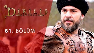 Diriliş "Ertuğrul" 81. Bölüm