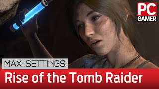 Rise of the Tomb Raider — max settings at 60 fps