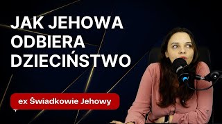 Jak Jehowa odbiera dzieciństwo? 321