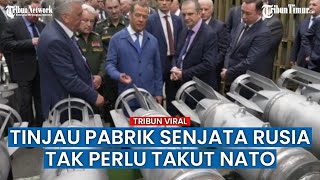 Kontrol Produksi Senjata Pupuler & Peralatan Khusus untuk Pasukannya, Medvedev: Tak Butuh NATO!