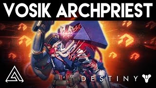 Destiny Rise of Iron | Vosik the Archpriest Raid Boss Guide - Wrath of the Machine Raid