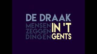 Mensen Zeggen Dingen in 't Gents / de draak