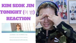 BTS KIM SEOK JIN - Tonight (이 밤) SONG REACTION | SlytheReine