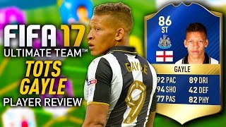 FIFA 17 TOTS GAYLE (86) PLAYER REVIEW! FIFA 17 ULTIMATE TEAM!