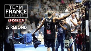 [WEB SERIE] Team France Basket - Episode 6