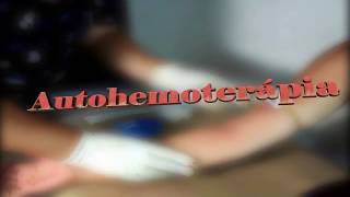 Autohemoterapia - Explicación y Aplicación