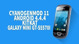 CyanogenMod 11 [4.4.4] Galaxy Mini GT-S557OI