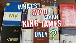 What's Good About King James Only?