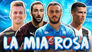 VI ROMPO IL C***!!! LA MIA ROSA DEL FANTACALCIO 2018/2019!