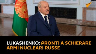 #Lukashenko: pronti a schierare armi nucleari russe se simili sistemi #Nato dispiegati in #Polonia