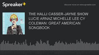 LUCIE ARNAZ MICHELLE LEE CY COLEMAN: GREAT AMERICAN SONGBOOK