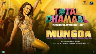 Mungda | मुंगडा  |Total Dhamaal | Sonakshi Sinha | Jyotica | Shaan | Subhro | Gourov-Roshin
