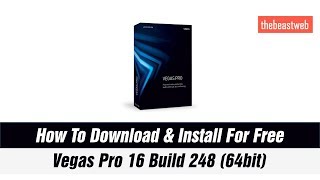 Vegas Pro 16 Build 248 Full Repack (64bit) - Free Download & Install