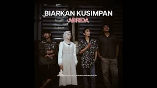 ABRIDA - Biarkan Kusimpan (Official Audio)