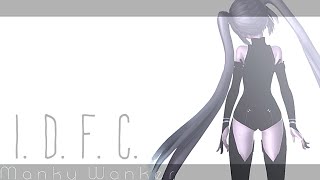 【MMD】- I. D. F. C. -【720p60fps】