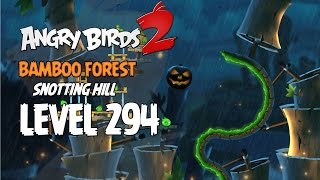 Angry Birds 2 Boss Fight 35! Foreman Level 294 Walkthrough