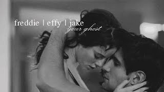 Effy, Freddie, Jake - Your ghost