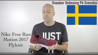 Sneaker Unboxing På Svenska (SWEDISH) - Nike Free RN Motion FN 17'  - Mr Stoltz 2017