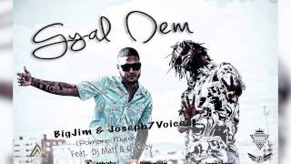 Gyal Dem - Big Jim & Joseph7Voices (Pomare Myles) Feat. Dj Maff & Dj Coby