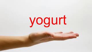 How to Pronounce yogurt - American English