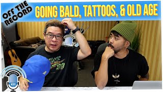 Off The Record: Getting Old and Going Bald :(