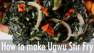 How To Make Steamed Ugwu | Vegetable Stir Fry