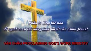 CÁC LẼ THẬT TRONG SÁCH GIĂNG (Bài 87).VĂN CHÂU PROCLAIMING GOD'S WORD MINISTRY