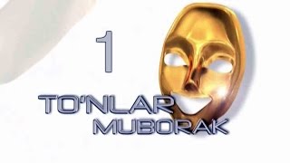 To'nlar Muborak (1-ko'rsatuv) | Тунлар Муборак (1-курсатув)