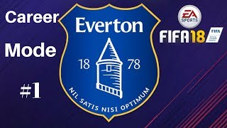EVERTON ARE HERE! Fifa 18 Everton Career Mode - Part 1