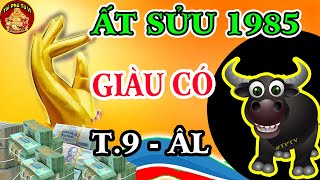 Thần Tài Chỉ Điểm Ất Sửu 1985 GIÀU SANG Nứt Két, Trả Hết Nợ Tháng 9 Âm Lịch