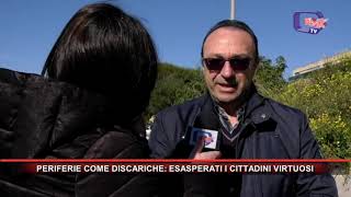 PERIFERIE COME DISCARICHE ESASPERATI I CITTADINI VIRTUOSI